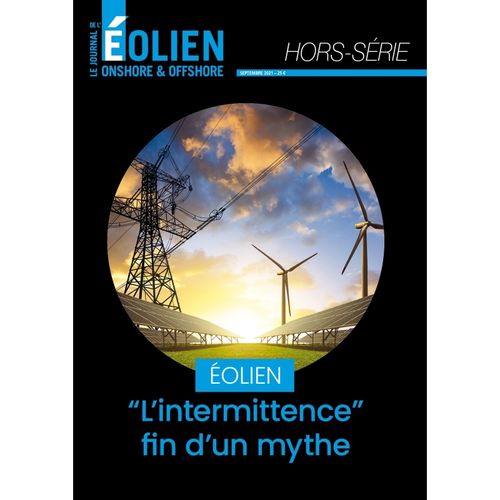 Le Journal de l'Éolien Hors-Série Spécial Le mythe de l'intermittence