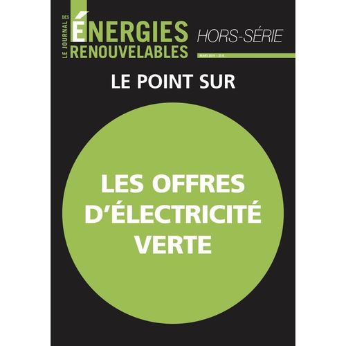 Le Journal des Énergies Renouvelables - Hors-série Spécial électricité verte
