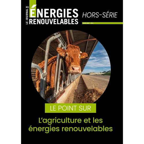 Le Journal des Énergies Renouvelables Hors-Série Spécial l'agriculture et les énergies renouvelables